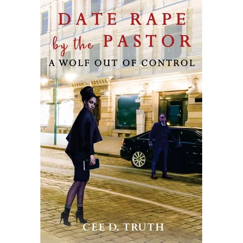 Date Rape by the Pastor: A Wolf Out of Control