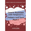 Learn Russian with Turgenev's Fathers and Sons - Part I: Interlinear Russian to English