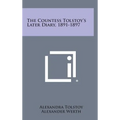 The Countess Tolstoy's Later Diary, 1891-1897