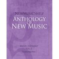 Newmusicshelf Anthology of New Music: Mezzo-Soprano, Vol. 1