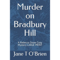 Murder on Bradbury Hill: A Rebecca Snow Cozy Mystery LARGE PRINT