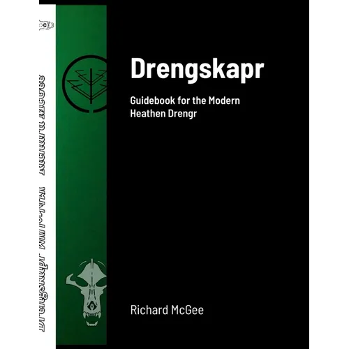 Drengskapr: Guidebook for the Modern Heathen Drengr