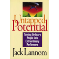 A Untapped Potential: Turning Ordinary People Into Extraordinary Performers