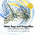 Water Bugs and Dragonflies: Explaining Death to Young Children (Anniversary Edition)