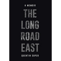 The Long Road East