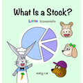 What Is a Stock?: Little Kids' First Book on Stocks, Perfect for Children Ages 4-8