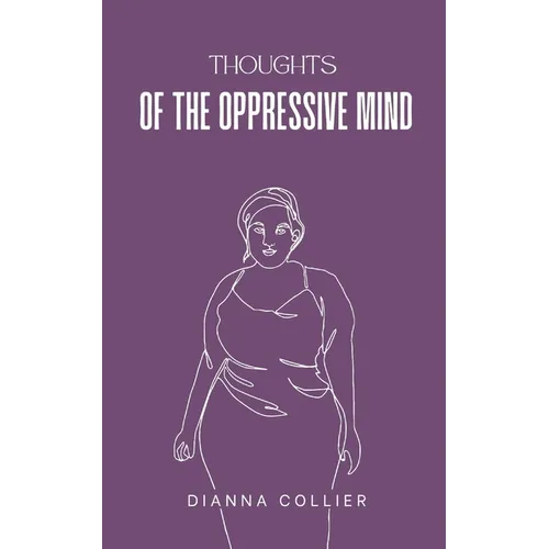 Thoughts of the Oppressive Mind