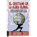 El Cristiano en la Aldea Global: Como Responder Desde la Fe A los Retos del Mundo Actual