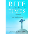 Rite for the Times, 3rd Edition: Plus Additional Cogent Observations