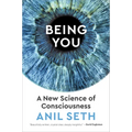 Being You: A New Science of Consciousness