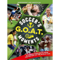 Soccer's Goat Moments: Stunning Highlights from the History of the World Cup