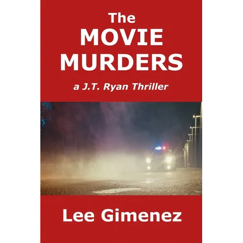 The Movie Murders: a J.T. Ryan Thriller