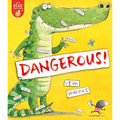 Dangerous!