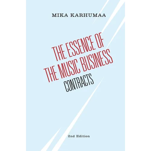 The Essence of the Music Business: Contracts
