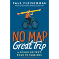 No Map, Great Trip: A Young Writer's Road to Page One