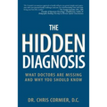The Hidden Diagnosis: What Doctors Are Missing and Why You Should Know