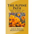 The Alpine Path: The Story of My Career