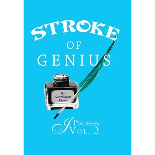 Stroke of Genius: I Profess Vol. 2