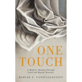 One Touch: A Memoir: Healing Through Grief and Bipolar Disorder
