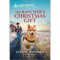 The Rancher's Christmas Gift: An Uplifting Inspirational Romance