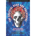 The Grateful Dead and Philosophy: Getting High Minded about Love and Haight