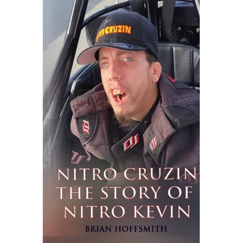 Nitro Cruzin: The Story Of Nitro Kevin