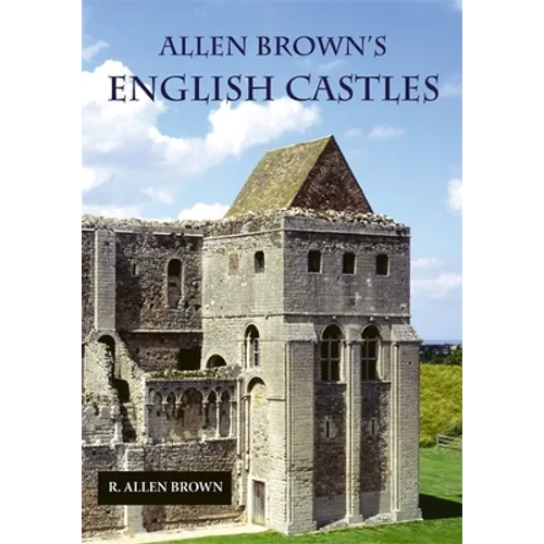 Allen Brown's English Castles