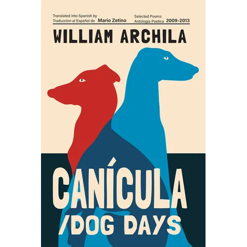 Canícula / Dog Days: Poems