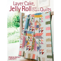 Layer Cake, Jelly Roll and Charm Quilts