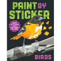 Paint by Sticker (Official): Birds: Create 12 Stunning Images One Sticker at a Time!