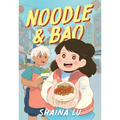 Noodle & Bao: A Graphic Novel