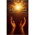 Whispered Ink: Letters of Love & Light
