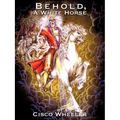 Behold A White Horse