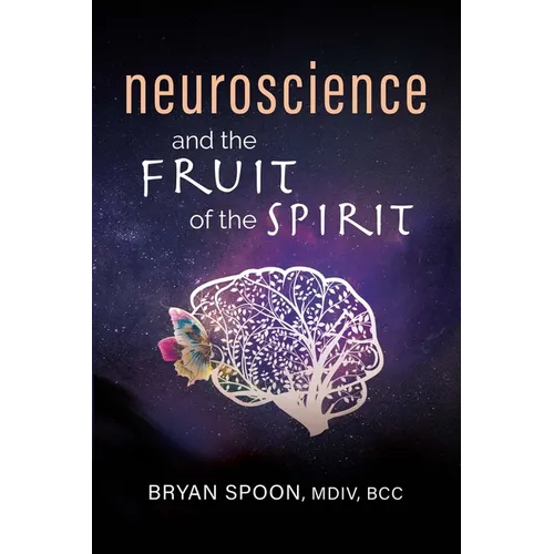 Neuroscience and the Fruit of the Spirit