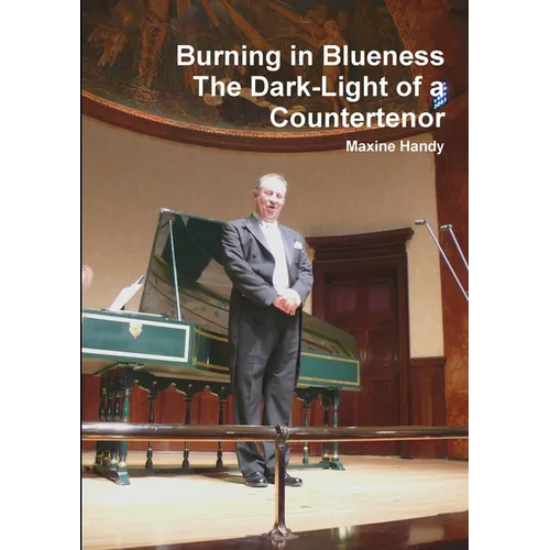 Burning in Blueness The Dark-Light of a Countertenor