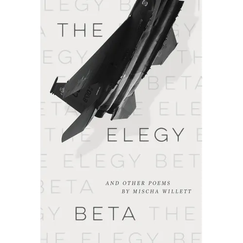 The Elegy Beta: And Other Poems