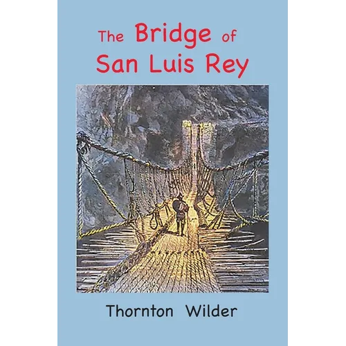 The Bridge of San Luis Rey: Large Print Edition