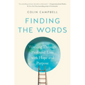 Finding the Words: Working Through Profound Loss with Hope and Purpose