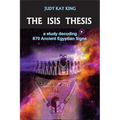 The Isis Thesis: a study decoding 870 Ancient Egyptian Signs