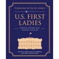 U.S. First Ladies: Making History and Leaving Legacies