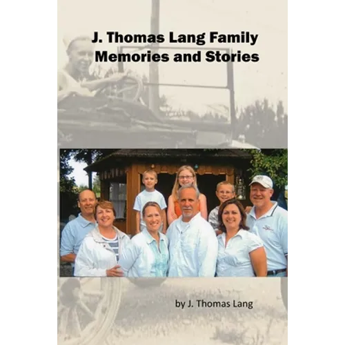 J. Thomas Lang Family Memories and Stories (paperback)