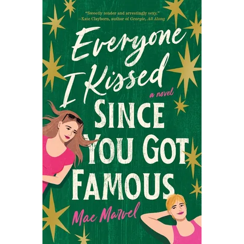Everyone I Kissed Since You Got Famous