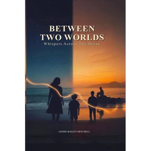 Between Two Worlds: Whispers Across the Ocean