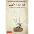 Wabi Sabi: The Japanese Art of Impermanence