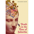Death in the Time of Suburbia