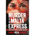 Murder on The Malta Express: Who killed Daphne Caruana Galizia?