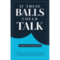 If These Balls Could Talk: A Guide to Testicular Cancer