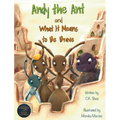 Andy the Ant and What It Means to Be Brave