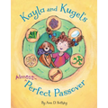 Kayla and Kugel's Almost-Perfect Passover