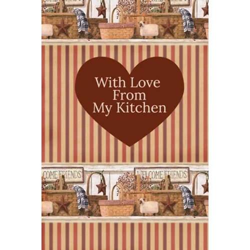 With Love From My Kitchen: Write In Recipe Book